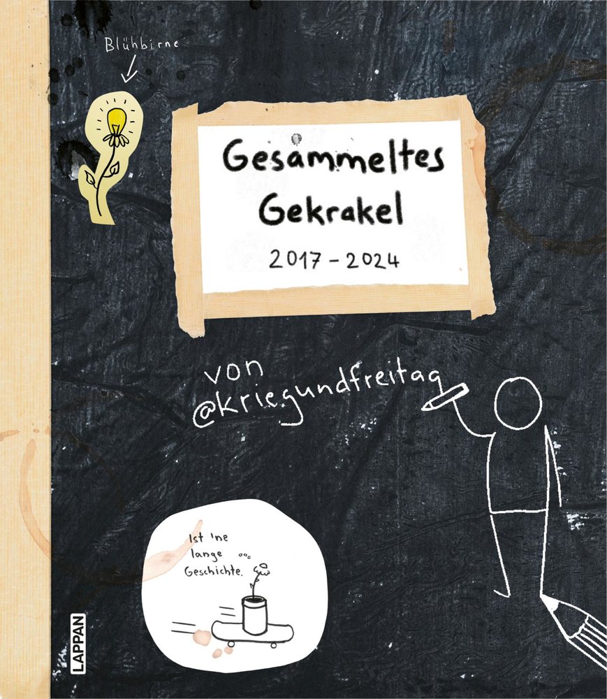 kriegundfreitag: Gesammeltes Gekrakel