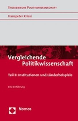 Institution und Länderbeispiele - Vergleichende Politikwissenschaft