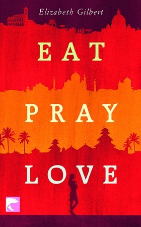 Eat, Pray, Love