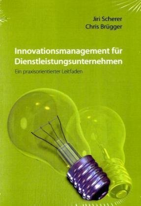 Innovationsmanagement für Dienstleistungsunternehmen