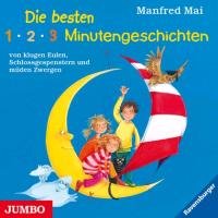 Die besten 1-2-3-Minutengeschichten von klugen Eulen, Schlossgespenstern und müden Zwergen, 1 Audio-CD