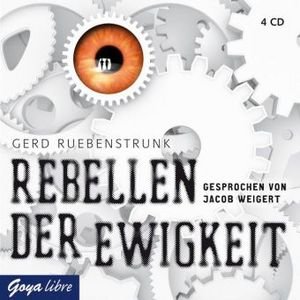 Rebellen der Ewigkeit, 4 Audio-CDs