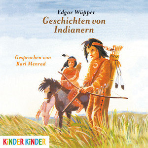 Geschichten von Indianern, 1 Audio-CD