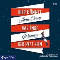 Hier könnte das Ende der Welt sein, 3 Audio-CDs