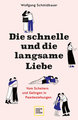 Die schnelle und die langsame Liebe