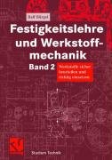 Festigkeitslehre und Werkstoffmechanik Bd.2