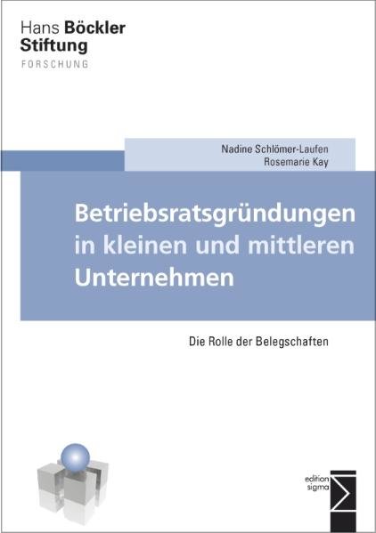 Betriebsratsgründungen in kleinen und mittleren Unternehmen