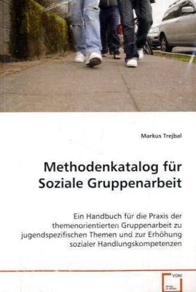 Methodenkatalog für Soziale Gruppenarbeit