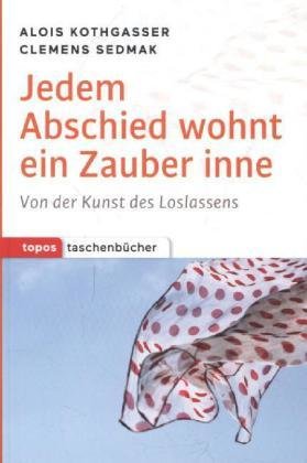 Jedem Abschied wohnt ein Zauber inne