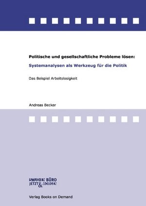 Politische und gesellschaftliche Probleme lösen: Systemanalysen als Werkzeug für die Politik