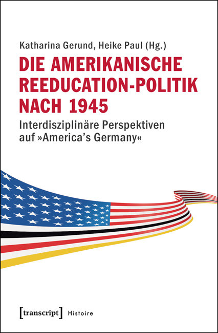 Die amerikanische Reeducation-Politik nach 1945