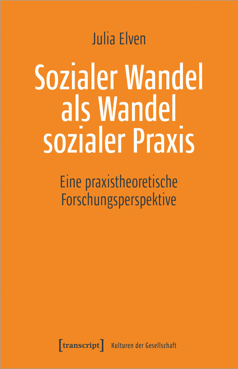 Sozialer Wandel als Wandel sozialer Praxis