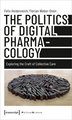 The Politics of Digital Pharmacology