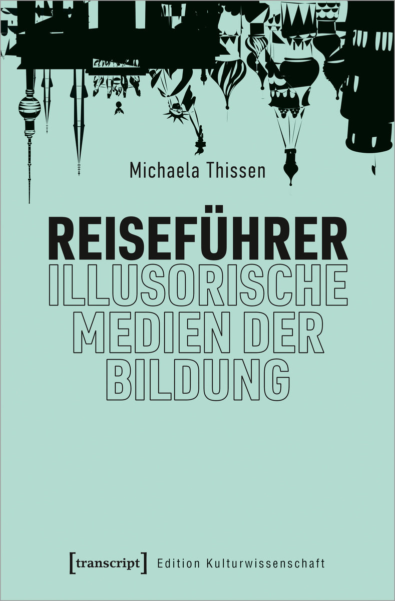 Reiseführer - illusorische Medien der Bildung