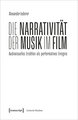 Die Narrativität der Musik im Film