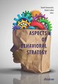 Aspects of Behavioral Strategy