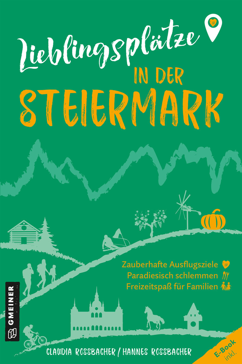 Lieblingsplätze in der Steiermark