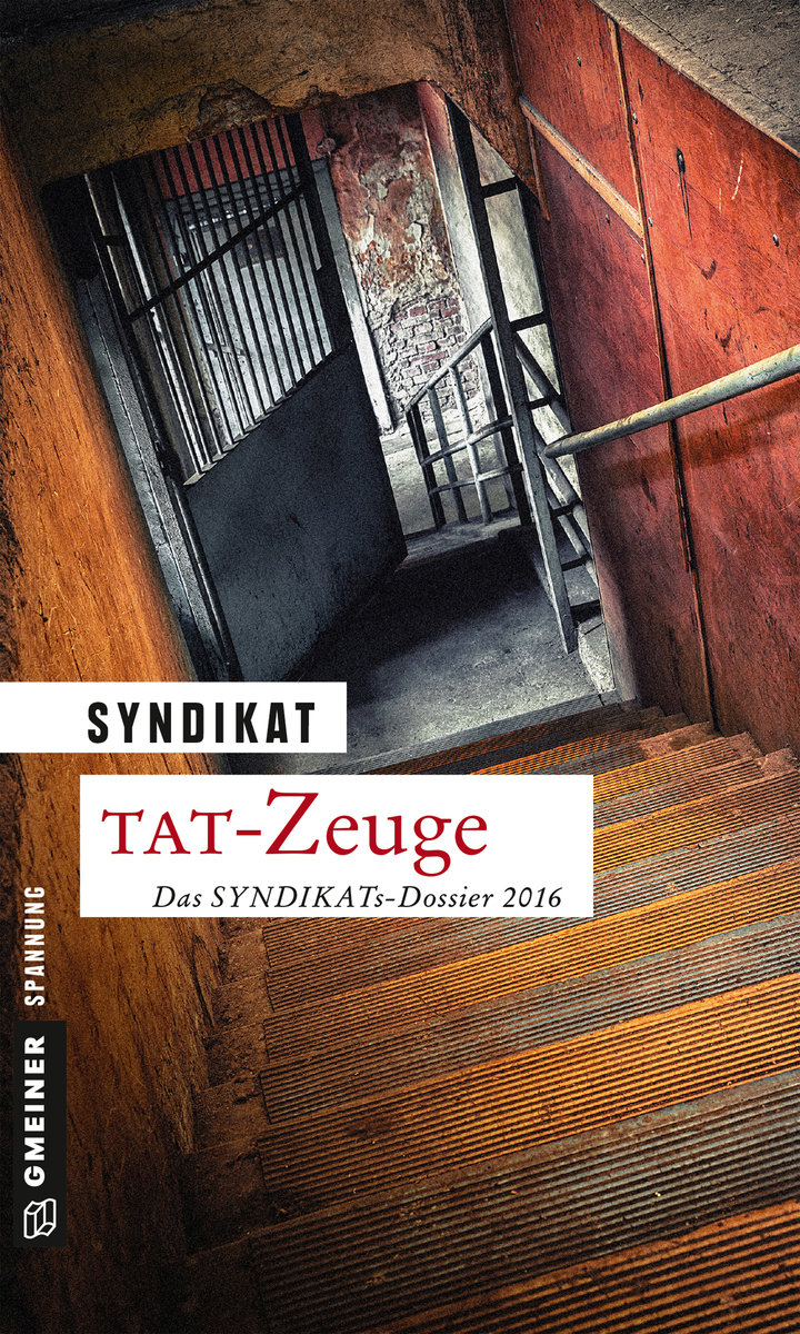 Tat-Zeuge - Das Syndikats-Dossier 2016