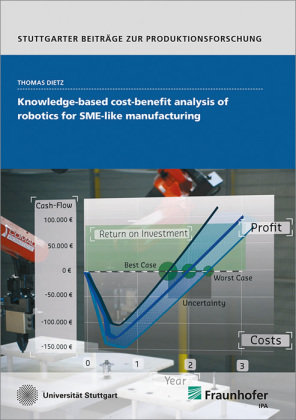 Knowledge-based cost-benefit analysis of robotics for SME-like manufacturing