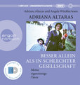 Besser allein als in schlechter Gesellschaft, 1 Audio-CD, 1 MP3