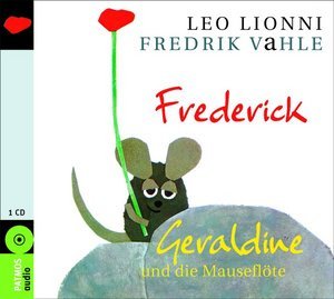 Frederick / Geraldine und die Mauseflöte, 1 Audio-CD