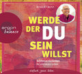 Werde, der du sein willst, 2 Audio-CDs