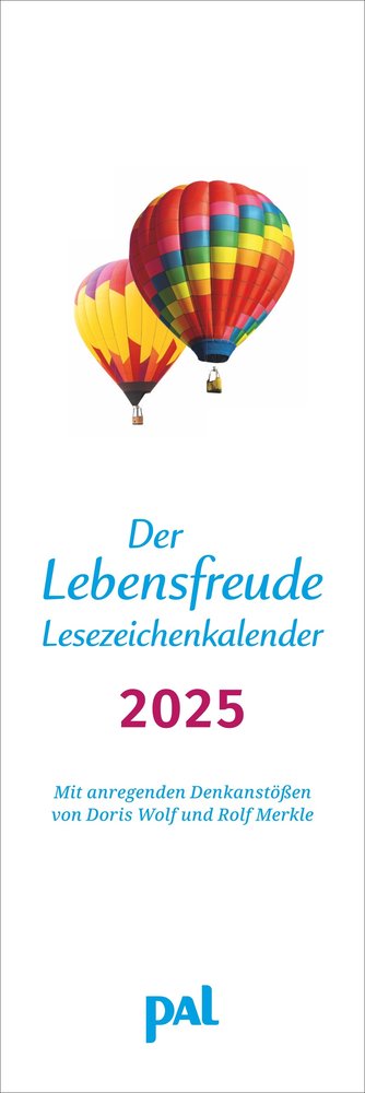 PAL - Der Lebensfreude Lesezeichen & Kalender 2025