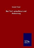 Der Torf, seine Natur und Bedeutung