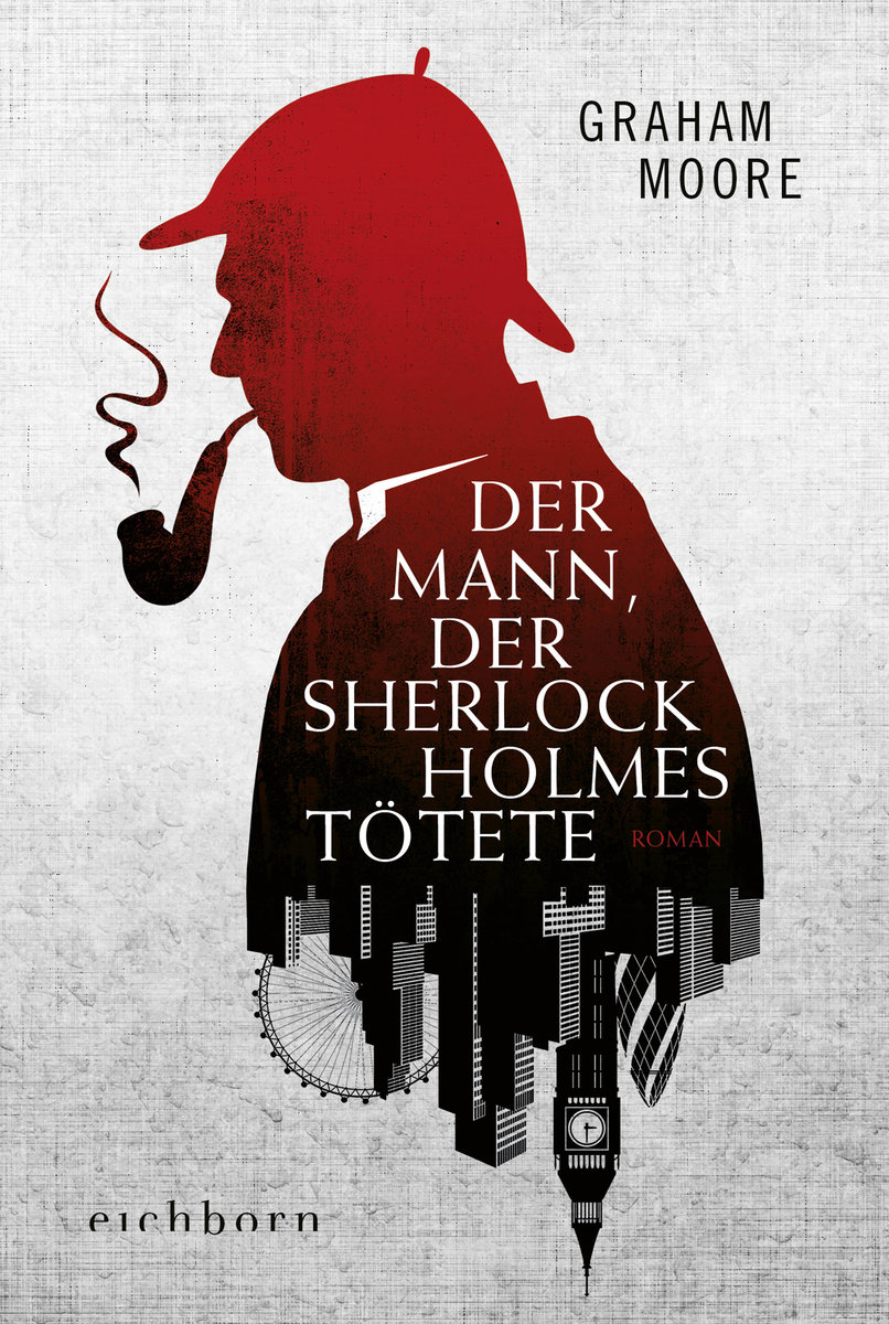 Der Mann, der Sherlock Holmes tötete