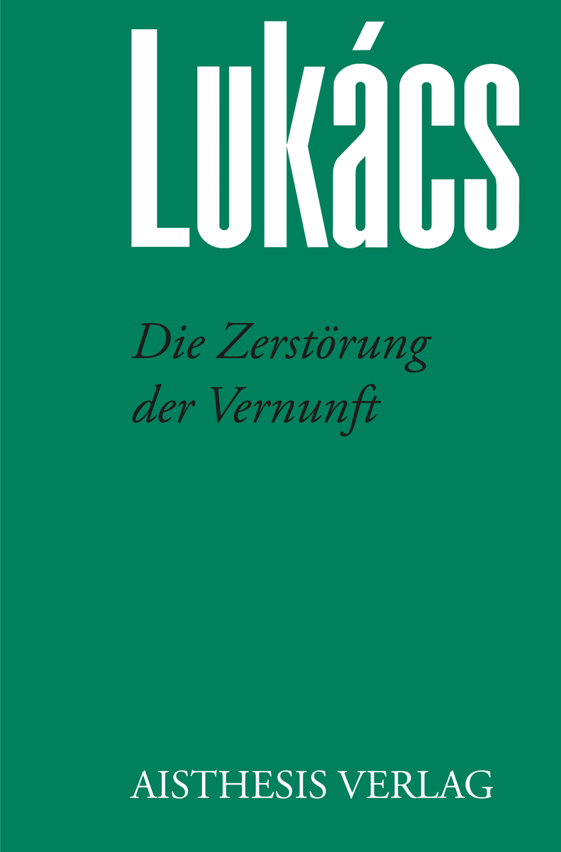 Die Zerstörung der Vernunft