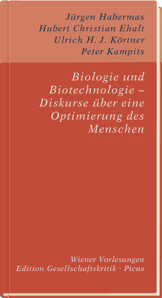 Biologie und Biotechnologie Diskurse über eine Optimierung des Menschen