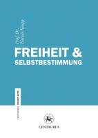 Freiheit & Selbstbestimmung