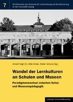 Wandel der Lernkulturen an Schulen und Museen