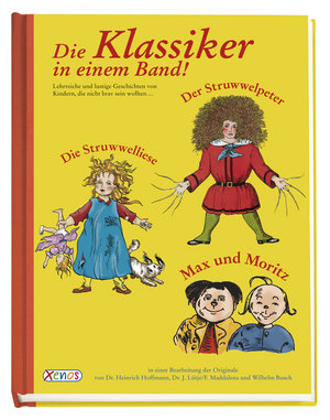 Der Struwwelpeter; Die Struwwelliese; Max und Moritz