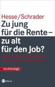 Zu jung für die Rente - zu alt für den Job?