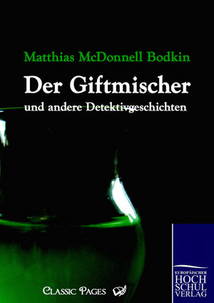 Giftmischer und andere Detektivgeschichten