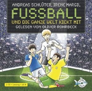 Fußball und die ganze Welt kickt mit!, 2 Audio-CDs