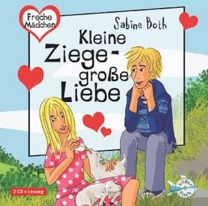 Kleine Ziege - Große Liebe, 2 Audio-CDs