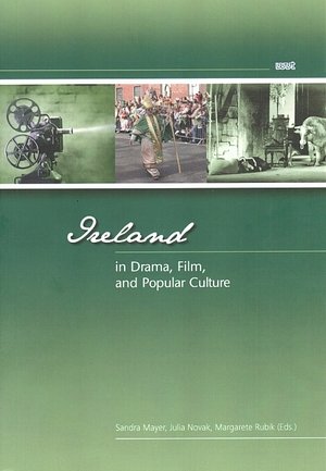 Ireland in Drama, Film, and Popular Culture