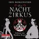 Der Nachtzirkus, 11 Audio-CDs