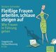 Fleißige Frauen arbeiten, schlaue steigen auf, 6 Audio-CD