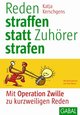 Reden straffen statt Zuhörer strafen