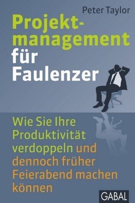 Projektmanagement für Faulenzer