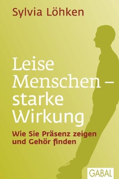 Leise Menschen - starke Wirkung