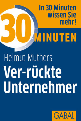 30 Minuten 'Ver-rückte' Unternehmer