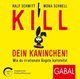 Kill dein Kaninchen!, 1 Audio-CD, 1 MP3