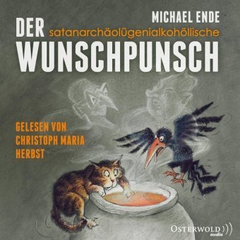 Der satanarchäolügenialkohöllische Wunschpunsch, 1 Audio-CD, 1 MP3