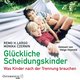 Glückliche Scheidungskinder, 2 Audio-CD, 2 MP3