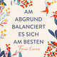 Am Abgrund balanciert es sich am besten, 2 Audio-CD, MP3