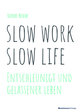 slow work - slow life